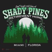 Live Laugh And Love At Shady Pines Retirement Home Miami Florida Women's Sweatshirt thumb 2