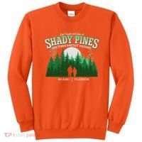 Live Laugh And Love At Shady Pines Retirement Home Miami Florida Sweatshirt thumb 0