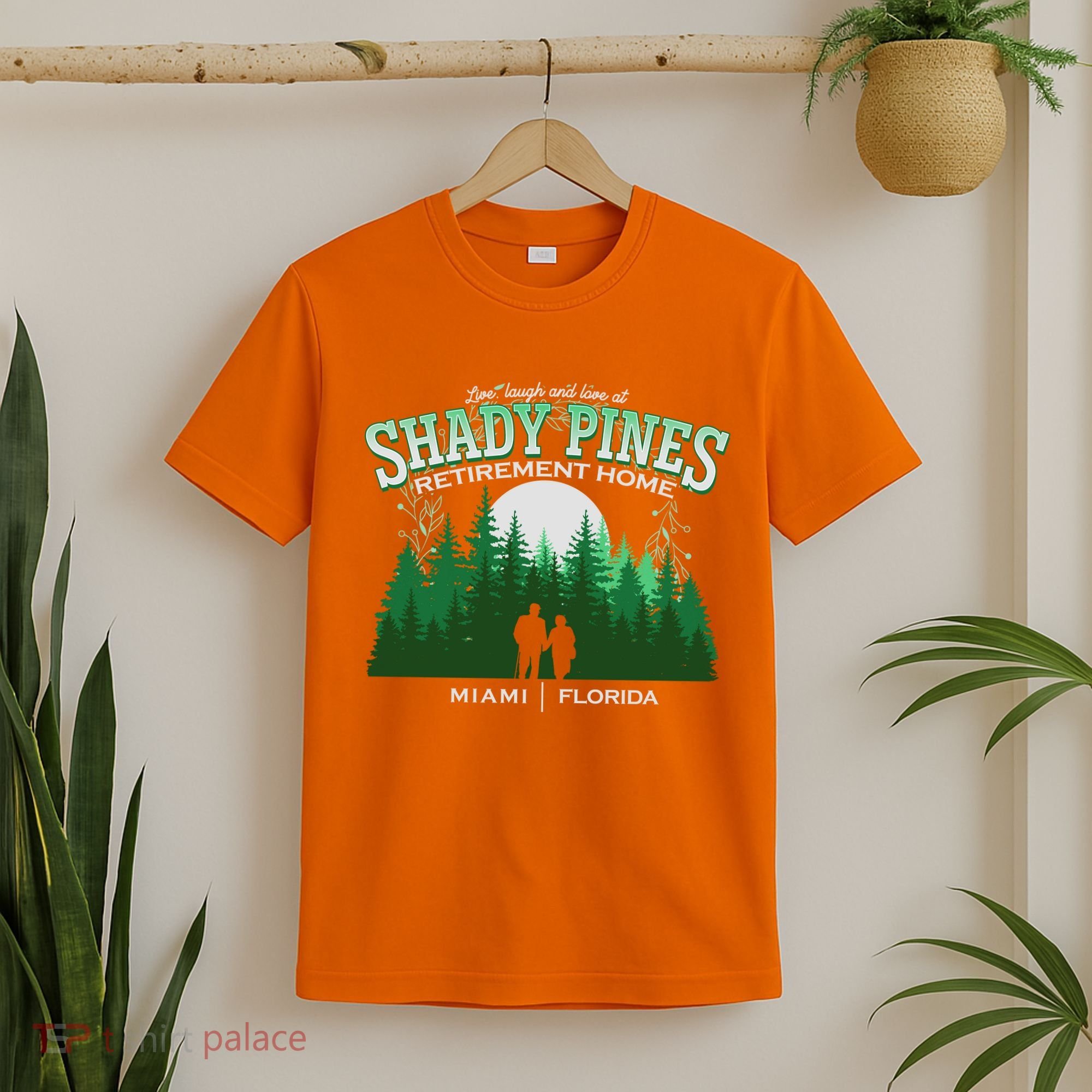 Live Laugh And Love At Shady Pines Retirement Home Miami Florida T-Shirt