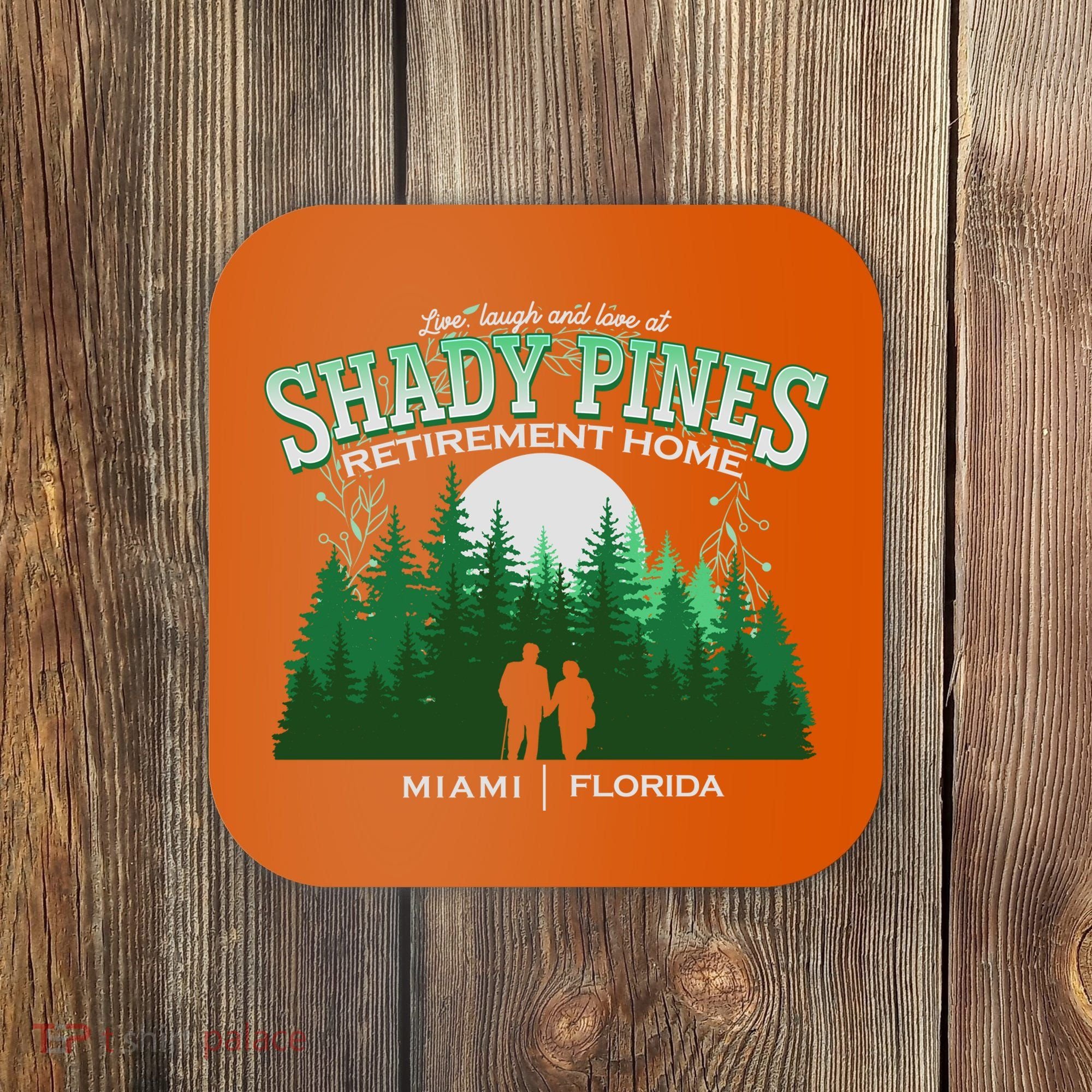 Live Laugh And Love At Shady Pines Retirement Home Miami Florida Coaster