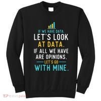 LetS Look At Data Data Science Statistics Data Analyst Sweatshirt thumb 0
