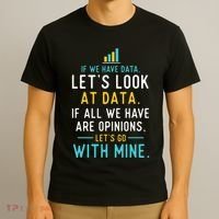 LetS Look At Data Data Science Statistics Data Analyst T-Shirt thumb 3