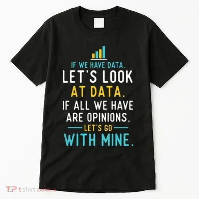 LetS Look At Data Data Science Statistics Data Analyst Tall T-Shirt