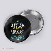LetS Look At Data Data Science Statistics Data Analyst Button thumb 0