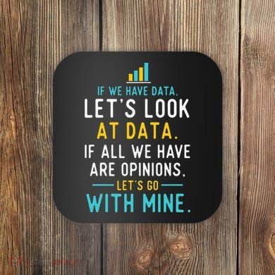 LetS Look At Data Data Science Statistics Data Analyst Coaster