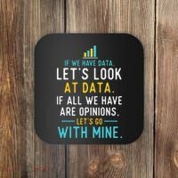 LetS Look At Data Data Science Statistics Data Analyst Coaster thumb 0