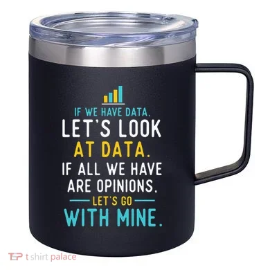 LetS Look At Data Data Science Statistics Data Analyst 12oz Stainless Steel Coffee Mug