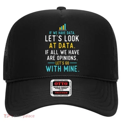 LetS Look At Data Data Science Statistics Data Analyst Hat