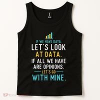 LetS Look At Data Data Science Statistics Data Analyst Tank Top thumb 2