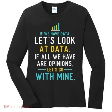 LetS Look At Data Data Science Statistics Data Analyst Women's Long Sleeve Shirt