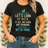LetS Look At Data Data Science Statistics Data Analyst Women's T-Shirt thumb 2
