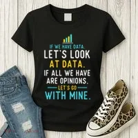 LetS Look At Data Data Science Statistics Data Analyst Women's T-Shirt thumb 3
