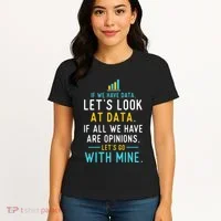 LetS Look At Data Data Science Statistics Data Analyst Women's T-Shirt thumb 4