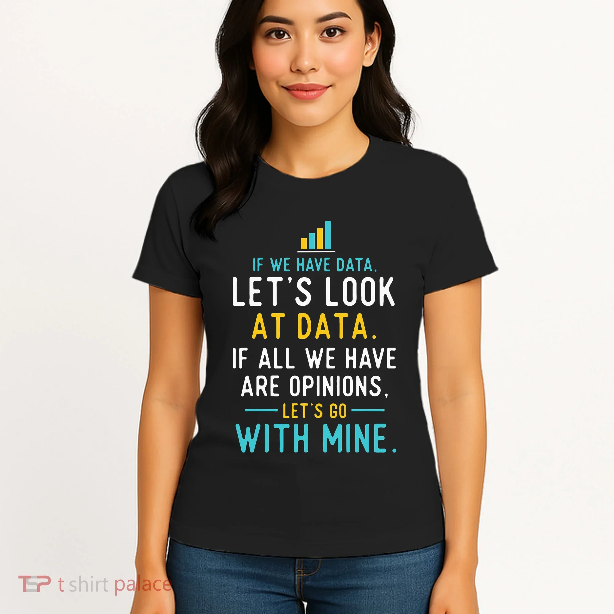 LetS Look At Data Data Science Statistics Data Analyst Women's T-Shirt