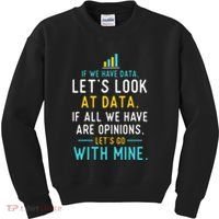 LetS Look At Data Data Science Statistics Data Analyst Kids Sweatshirt thumb 0