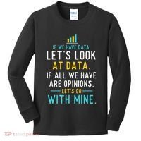 LetS Look At Data Data Science Statistics Data Analyst Kids Long Sleeve Shirt thumb 0