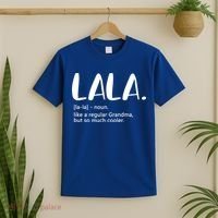 Lala Like A Regular Grandma But Cooler Mothers Day Lala Funny Gift T-Shirt thumb 2