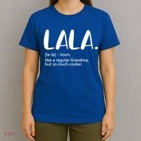 Lala Like A Regular Grandma But Cooler Mothers Day Lala Funny Gift T-Shirt thumb 4