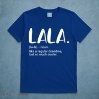 Lala Like A Regular Grandma But Cooler Mothers Day Lala Funny Gift T-Shirt thumb 5