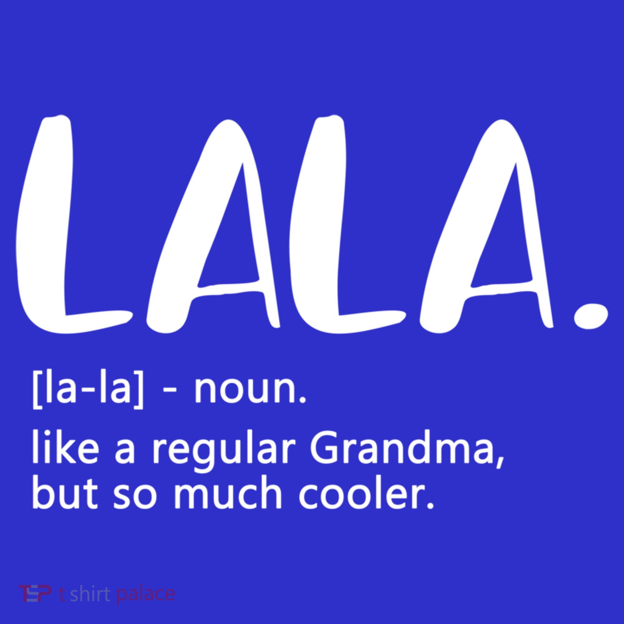 Lala Like A Regular Grandma But Cooler Mothers Day Lala Funny Gift Polo