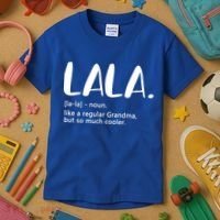 Lala Like A Regular Grandma But Cooler Mothers Day Lala Funny Gift Kids T-Shirt thumb 3