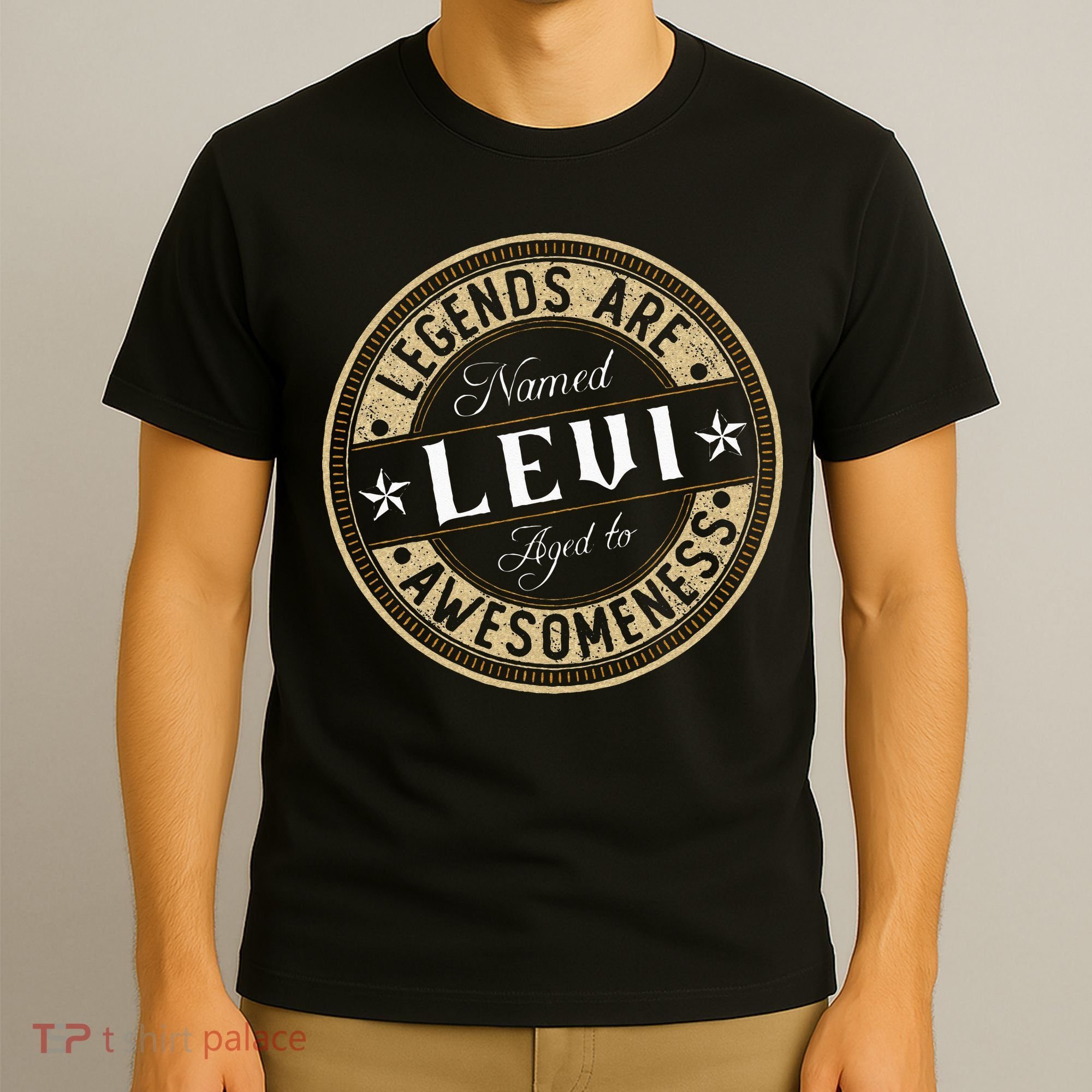 Levi Legends Are Named Levi T-Shirt