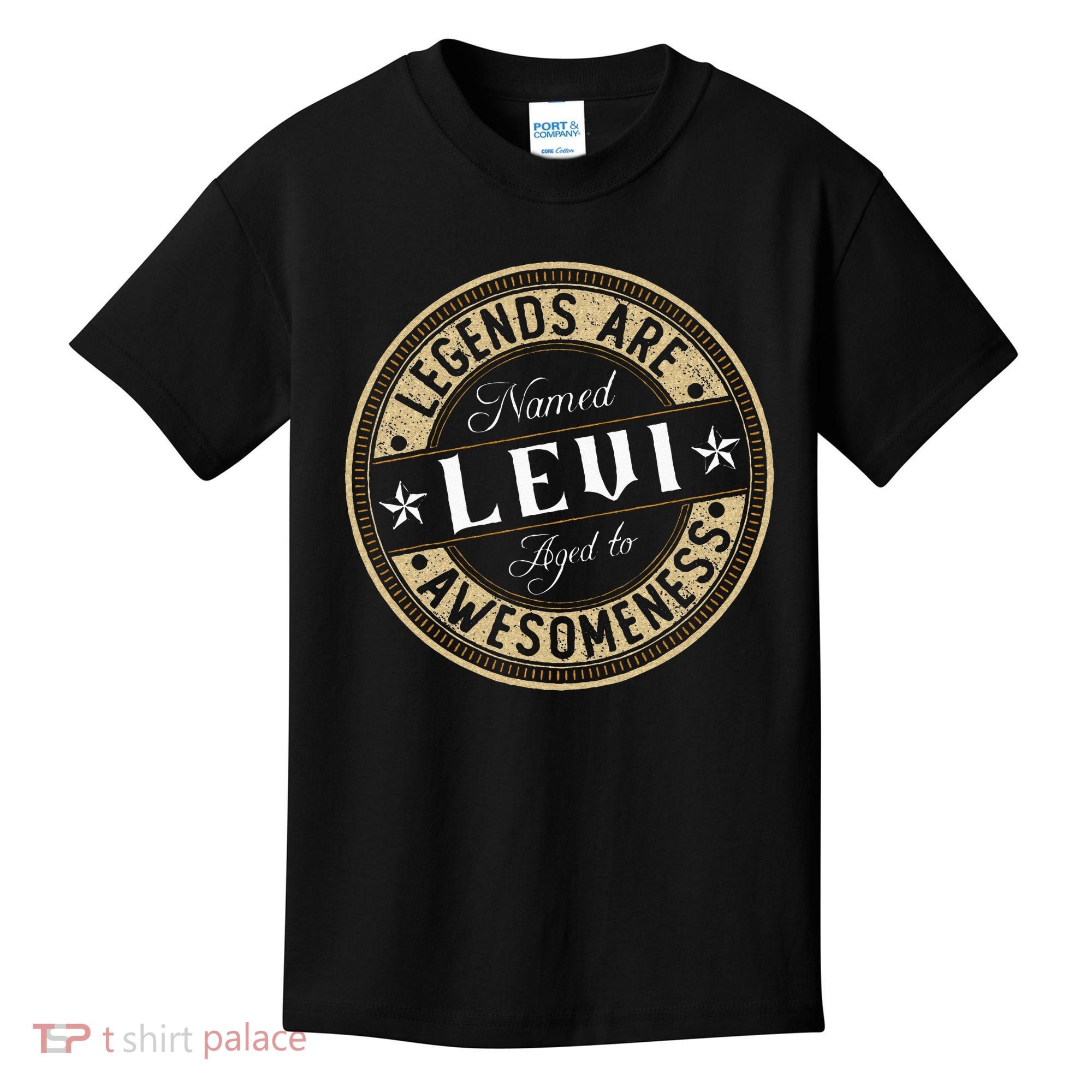 Levi Legends Are Named Levi Kids T-Shirt