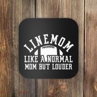 Linemom Like A Regular Mom But Louder Football Lineman Mom Coaster thumb 0