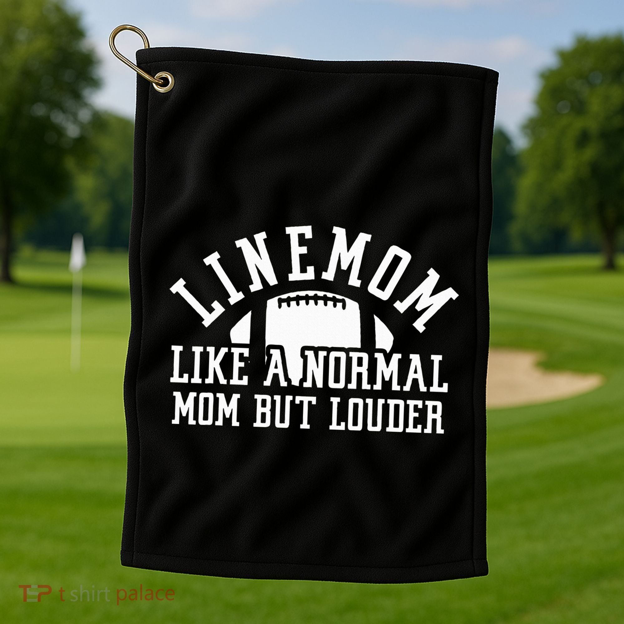 Linemom Like A Regular Mom But Louder Football Lineman Mom Golf Towel