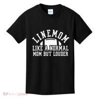 Linemom Like A Regular Mom But Louder Football Lineman Mom Kids T-Shirt thumb 0