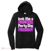 Look Like A Princess Party Like Phreshboy Women's Hoodie thumb 0