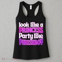 Look Like A Princess Party Like Phreshboy Women's Tank Top thumb 3