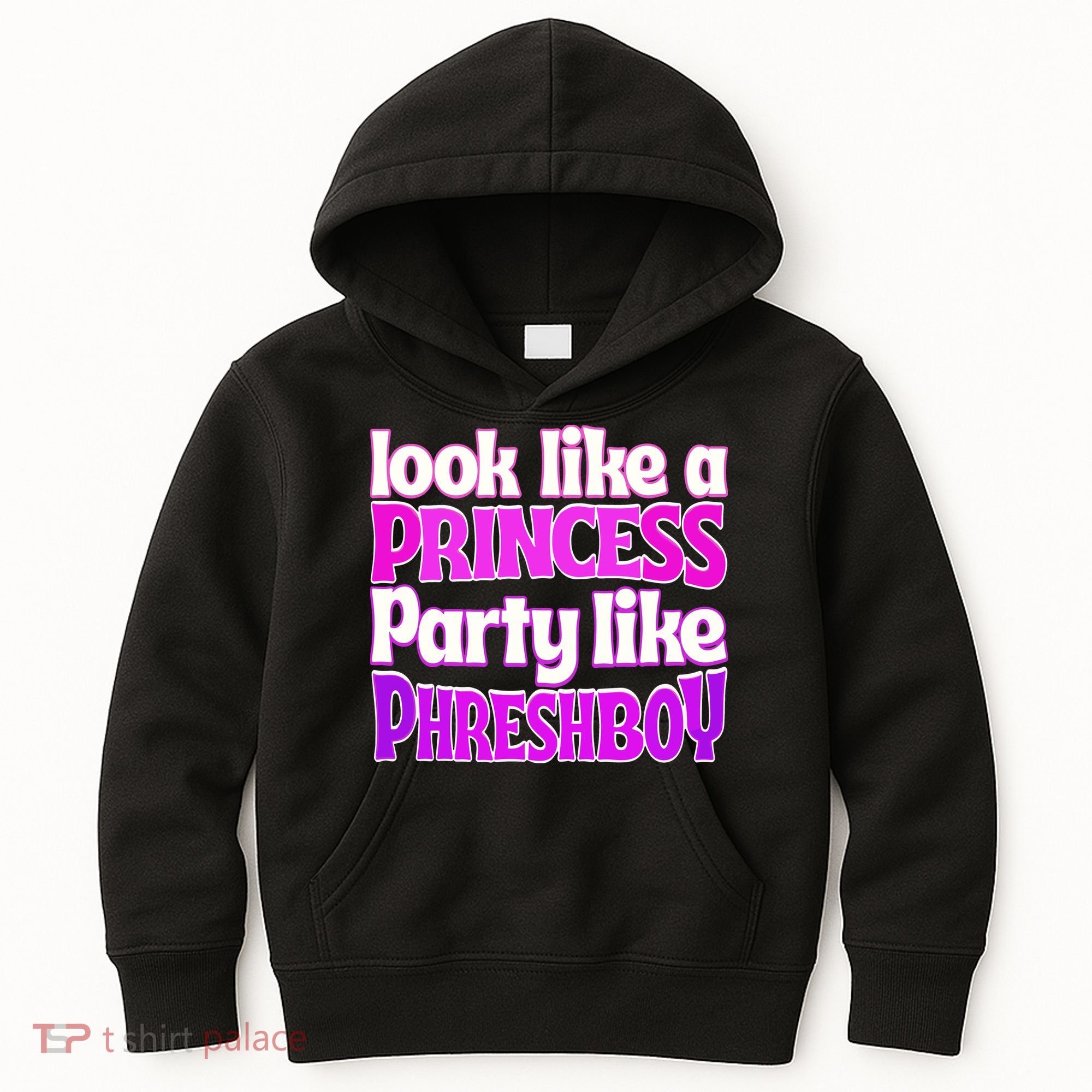 Look Like A Princess Party Like Phreshboy Kids Hoodie
