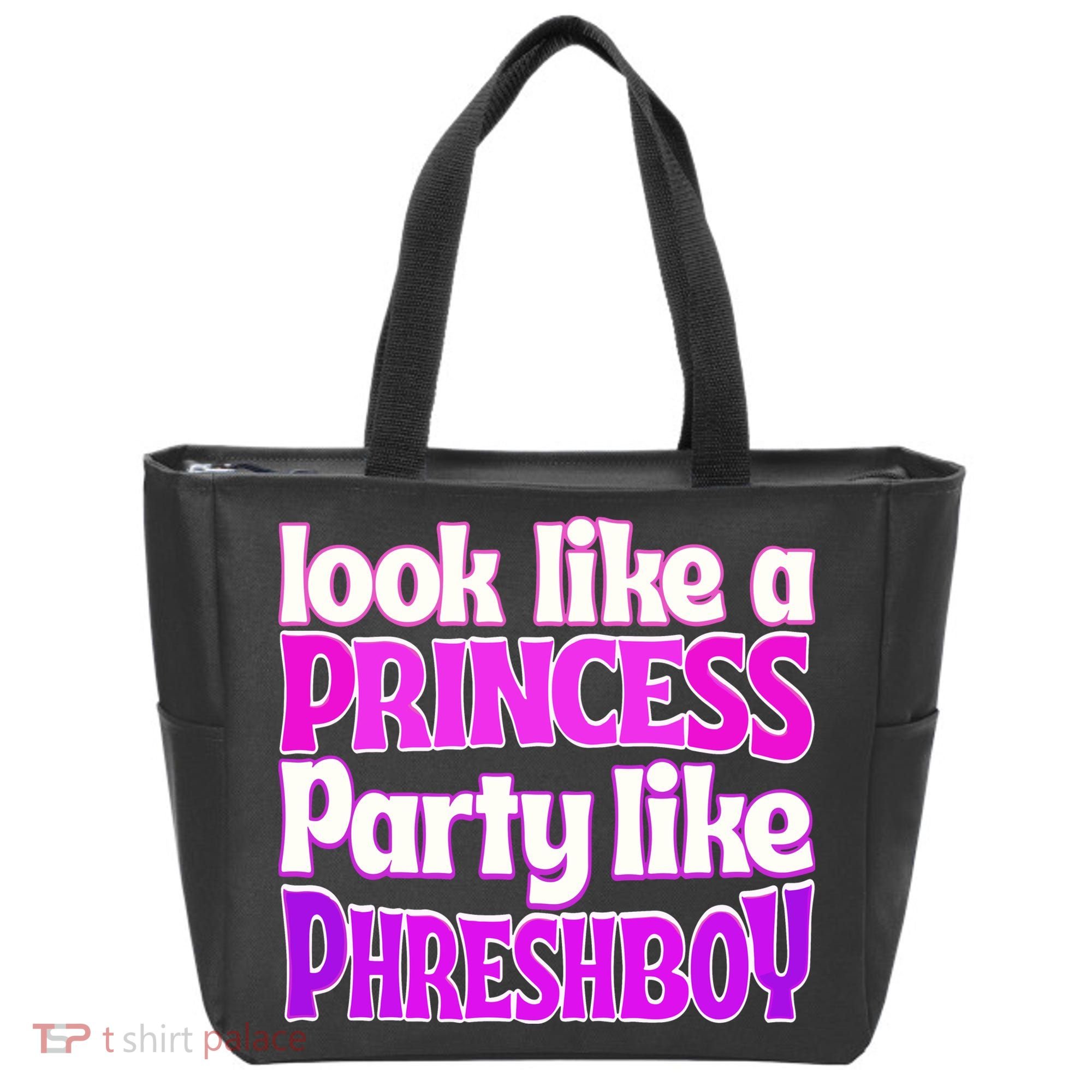 Look Like A Princess Party Like Phreshboy Tote Bag