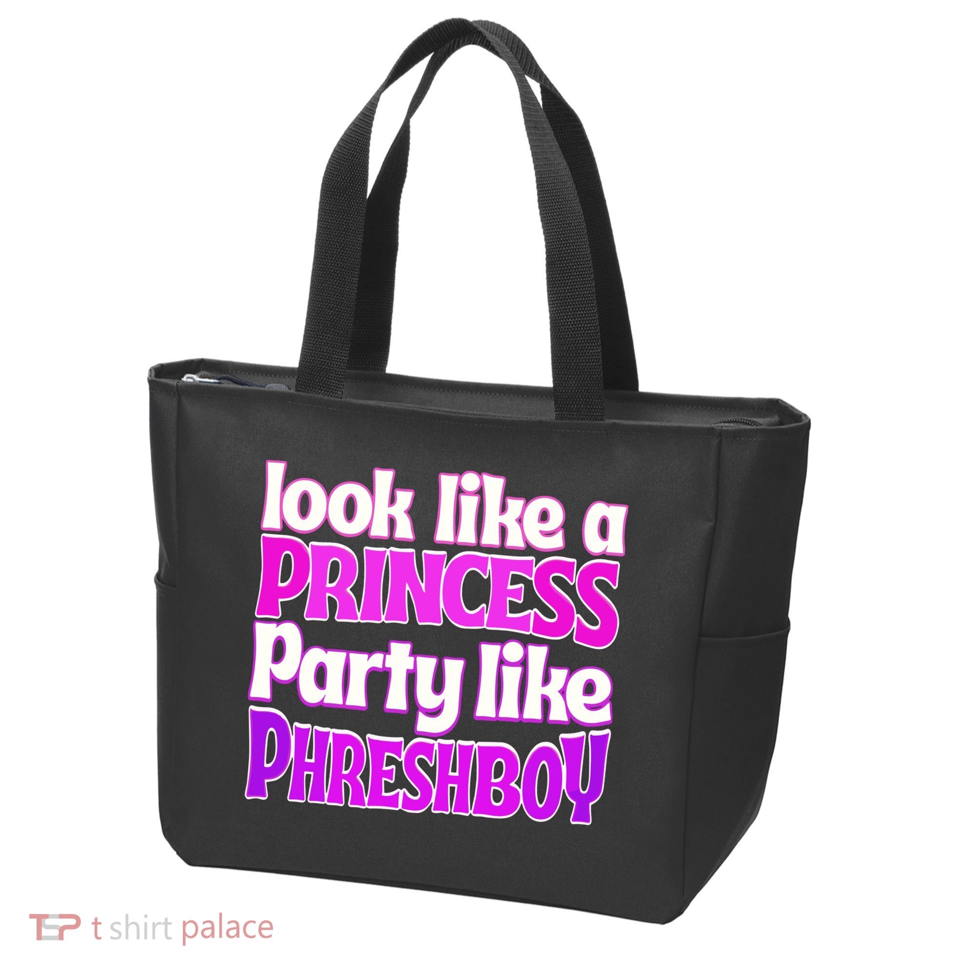 Look Like A Princess Party Like Phreshboy Tote Bag