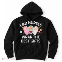 L&D Labor And Delivery Nurses Wrap The Best Gifts Christmas Hoodie thumb 0