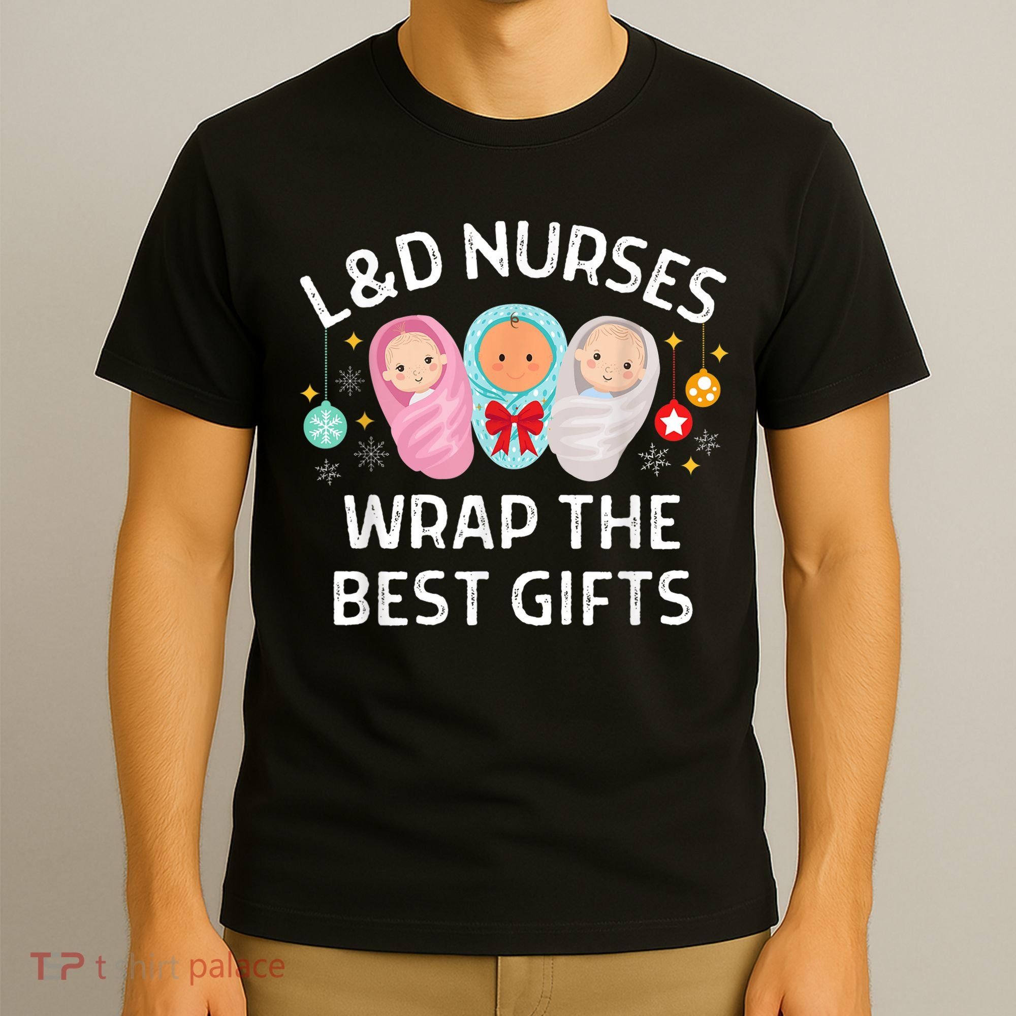 L&D Labor And Delivery Nurses Wrap The Best Gifts Christmas T-Shirt