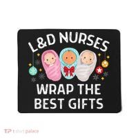 L&D Labor And Delivery Nurses Wrap The Best Gifts Christmas Mousepad thumb 0