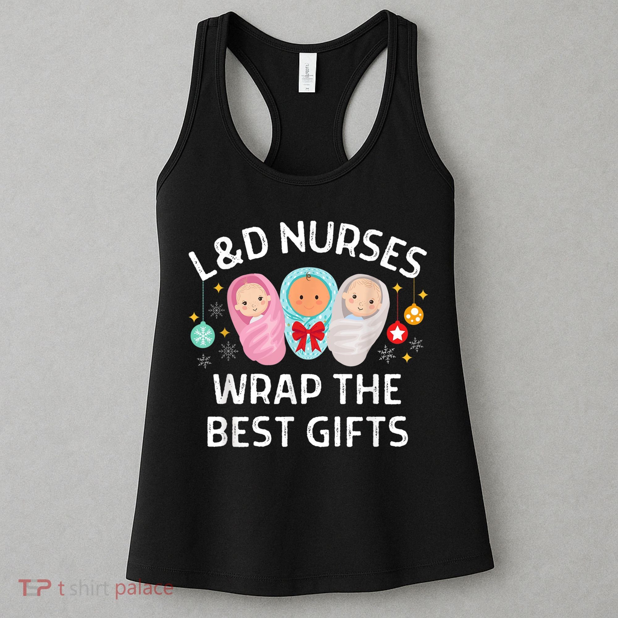 L&D Labor And Delivery Nurses Wrap The Best Gifts Christmas Women's Tank Top