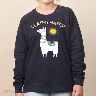 Llater Hater Llama Women's Sweatshirt