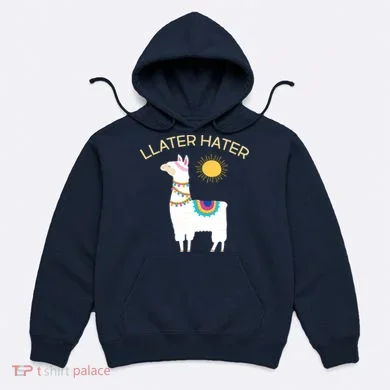 Llater Hater Llama Hoodie