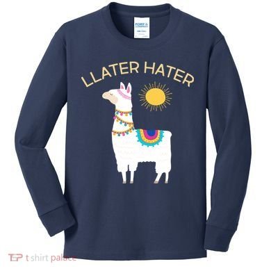 Llater Hater Llama Kids Long Sleeve Shirt
