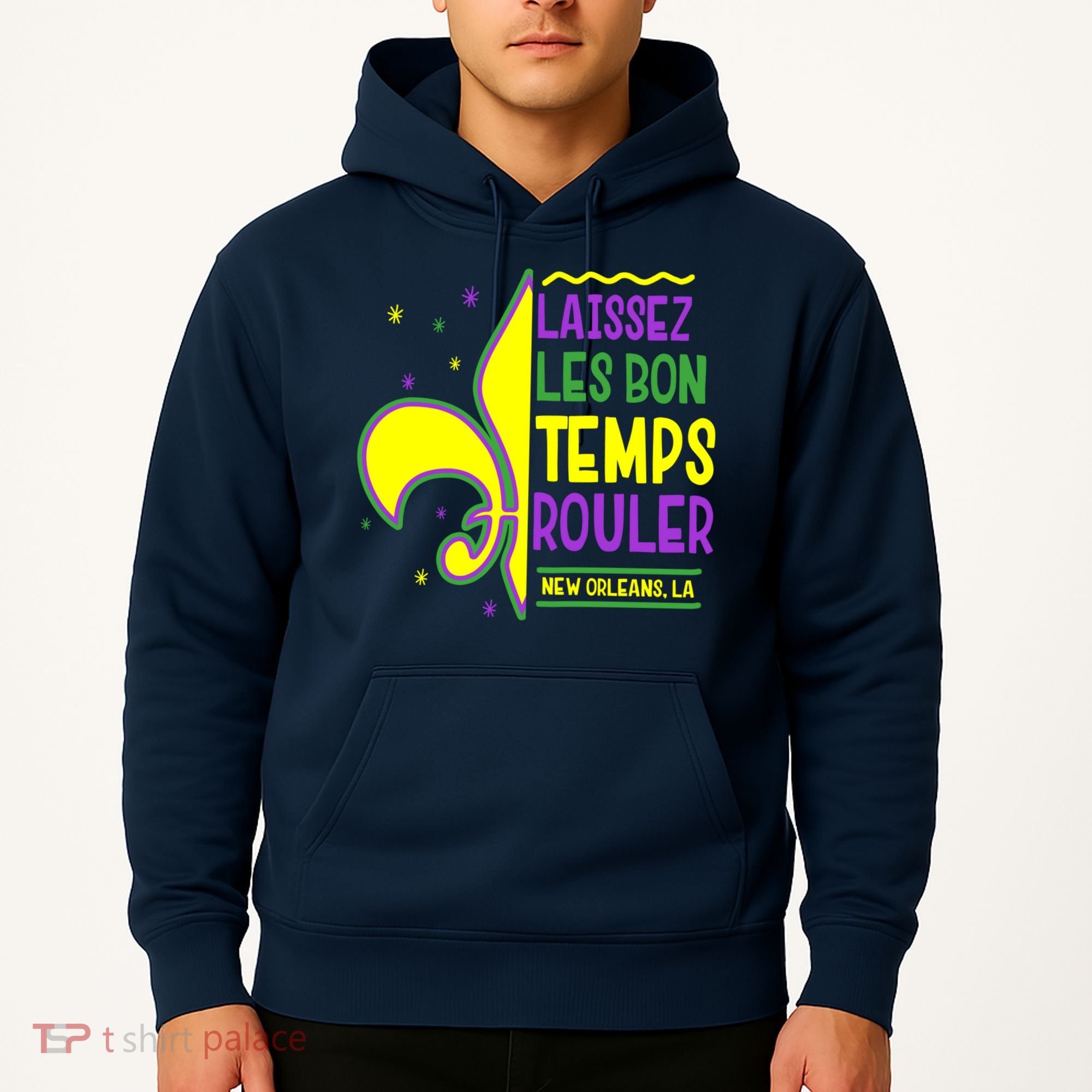 Laissez Les Bon Temps Rouler Let The Good Times Roll Hoodie