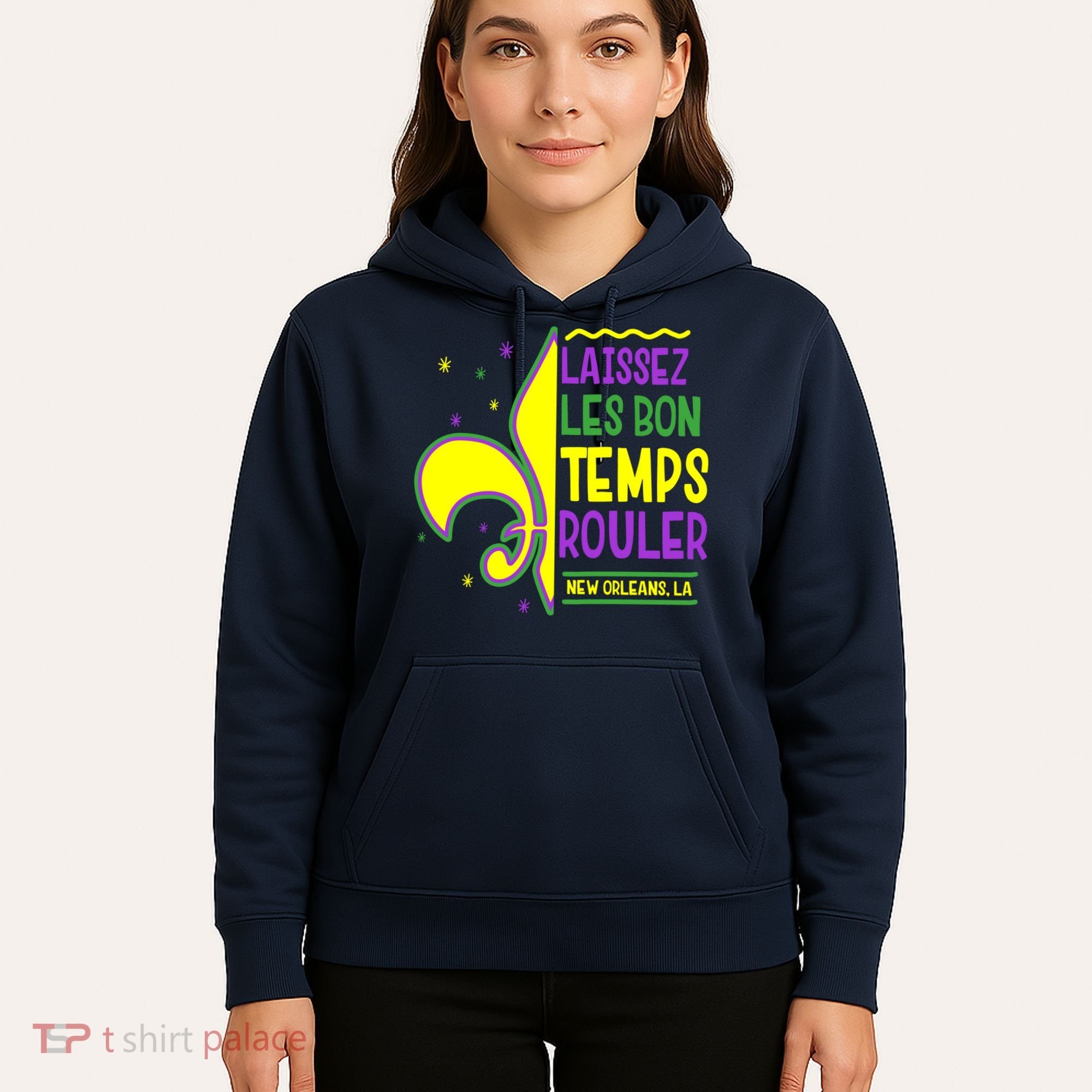 Laissez Les Bon Temps Rouler Let The Good Times Roll Hoodie