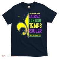 Laissez Les Bon Temps Rouler Let The Good Times Roll T-Shirt thumb 0