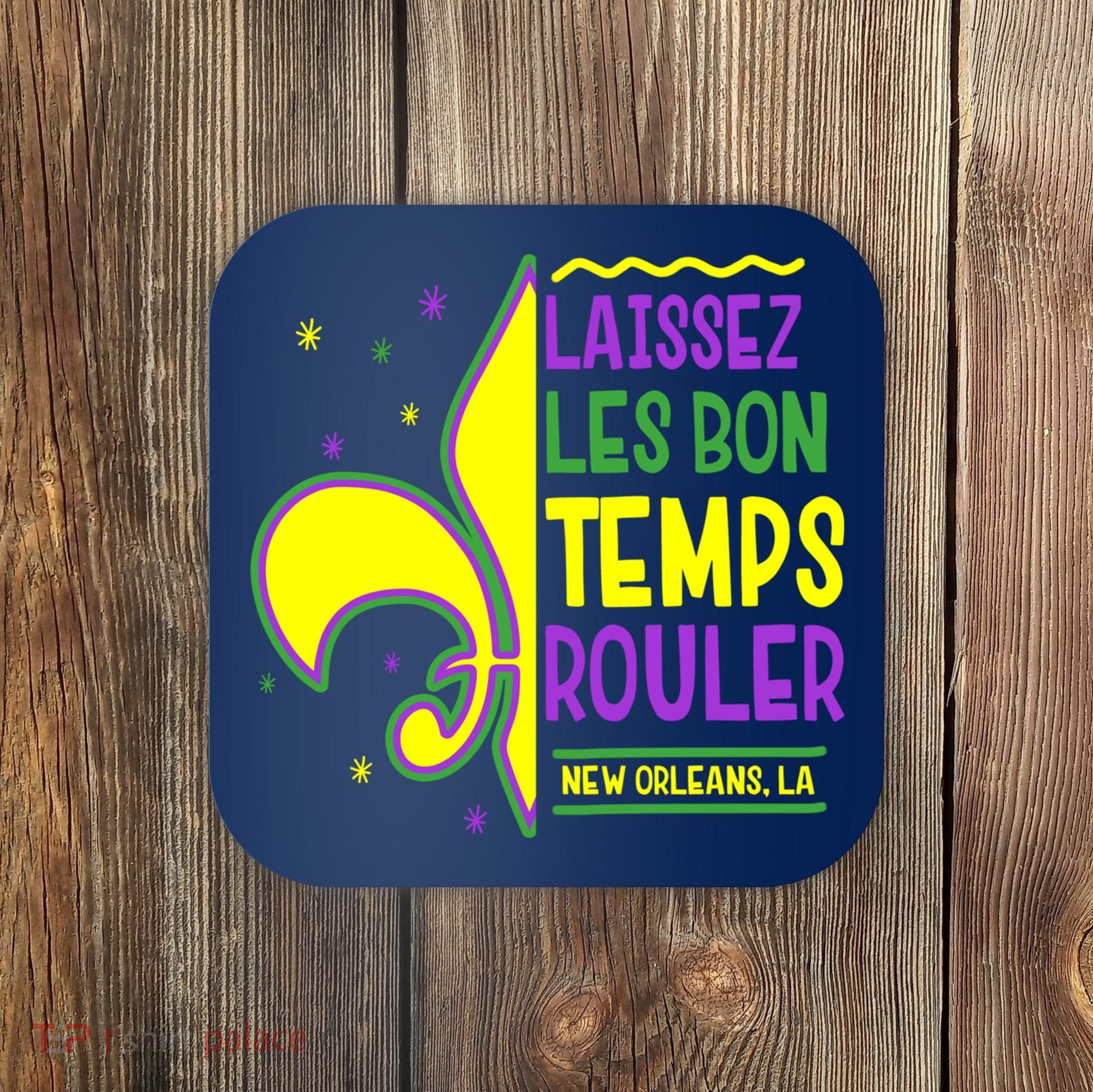 Laissez Les Bon Temps Rouler Let The Good Times Roll Coaster