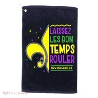 Laissez Les Bon Temps Rouler Let The Good Times Roll Golf Towel thumb 0