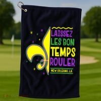 Laissez Les Bon Temps Rouler Let The Good Times Roll Golf Towel thumb 1