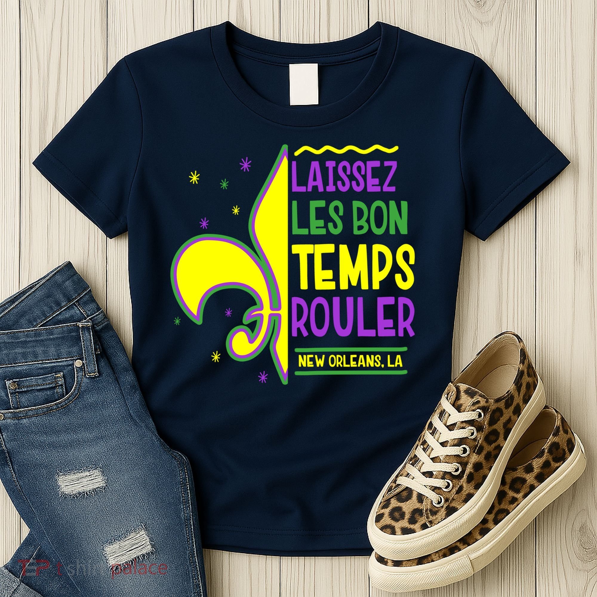 Laissez Les Bon Temps Rouler Let The Good Times Roll Women's T-Shirt