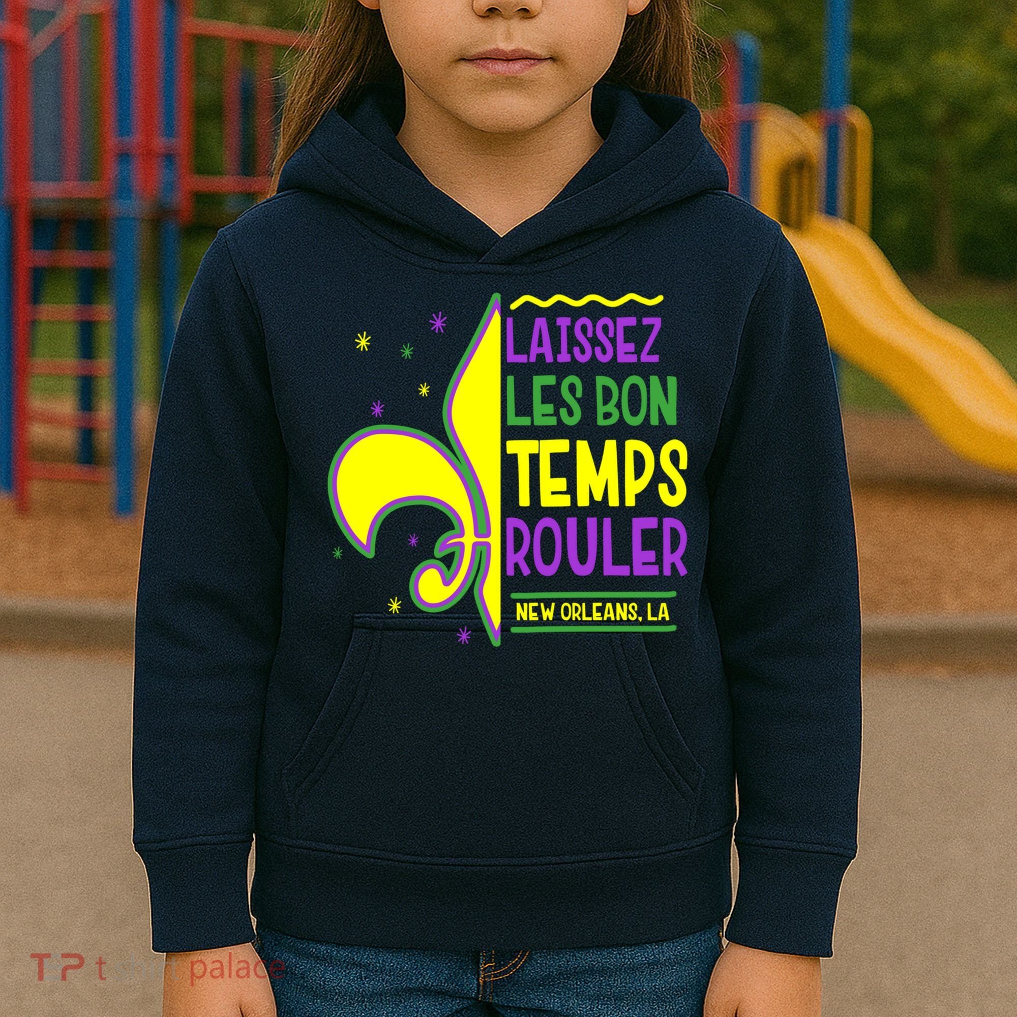 Laissez Les Bon Temps Rouler Let The Good Times Roll Kids Hoodie